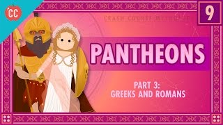 The Greeks and Romans  Pantheons Part 3 Crash Course World Mythology 9 [upl. by Seymour]