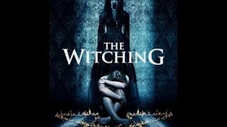 The Witching 2017 Full Movie [upl. by Asiilanna]