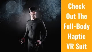 Experience a FullBody Haptic VR Suit with Teslasuit [upl. by Santiago729]