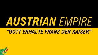 Austrian Empire Anthem  quotGott erhalte Franz den Kaiserquot  1080p HQ Lyrics [upl. by Ynaffad]