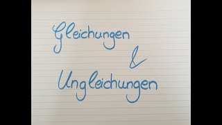 Gleichungen und Ungleichungen [upl. by Alexi]