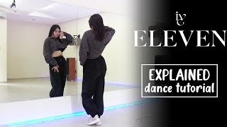 IVE아이브  ELEVEN Dance Tutorial  Explained [upl. by Dnilazor]