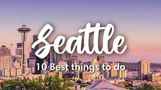 SEATTLE WA  10 INCREDIBLE Things to Do in amp Around Seattle [upl. by Isus155]