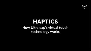 Haptics  How our virtual touch technology works  Ultraleap [upl. by Norse60]