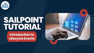 Sailpoint Tutorial  03 Introduction to Life Cycle Events [upl. by Aivyls409]