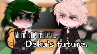 Aldera Jr High reacts to Dekus future  READ DESCRIPTION  Katsachan [upl. by Rheba222]