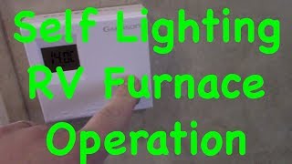 How To Turn On A Self Lighting RV Furnace amp Trouble Shooting [upl. by Eirrok]