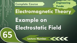 Electrostatic Field Solved Example  Electrostatics  Electromagnetics Theory [upl. by Ryter]