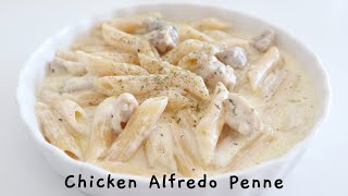 EASY CHICKEN ALFREDO PENNE PASTA RECIPE [upl. by Aloibaf]