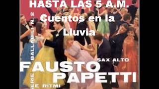 FAUSTO PAPETTI HASTA LAS 5AMFULL ALBUM 1960 [upl. by Lynde]