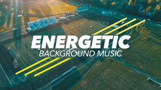 Energetic Rock Background Music For Sports amp Workout Videos [upl. by Waugh]