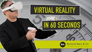 What Is Virtual Reality VR In 60 Seconds [upl. by Almat]