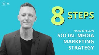 8 Steps To An Effective Social Media Marketing Strategy [upl. by Eillit990]