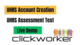 UHRS Account Creation Registration  How to Pass Clickworker ASSESSMENT Tests UHRS Training [upl. by Ruella]