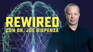 Rewired la serie del Dr Joe Dispenza [upl. by Ak676]