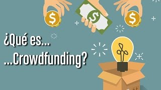 ¿Qué es Crowdfunding [upl. by Aynwad43]