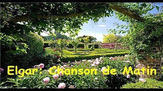 Elgar Chanson de Matin [upl. by Annaed]