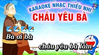 Cháu Yêu Bà Karaoke Nhạc Thiếu Nhi Bà Ơi Bà Karaoke [upl. by Siramaj]