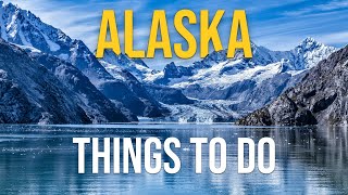 Top 10 Best Things to Do in Alaska [upl. by Carmen367]