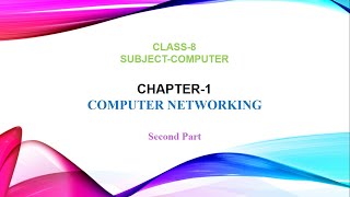 Chapter 1 Computer Networking  Part 2  Class 8 [upl. by Swann]