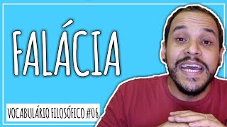 O que é FALÁCIA  Vocabulário Filosófico 06  F [upl. by Moses]