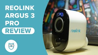 Reolink Argus 3 Pro Review  The best security camera you’ve never heard of [upl. by Moynahan]