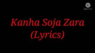 Song Kanha Soja Zara Lyrics Movie Baahubali 2 Singer Madhushree [upl. by Ennylcaj]