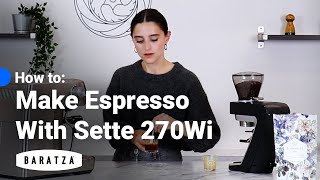 How To Make Espresso with Sette 270Wi [upl. by Gerkman75]