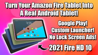 Easily Turn Your Fire Tablet Into A Real Android Tablet HD10 HD7 HD8 [upl. by Landan]