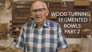 Wood Turning Segmented Bowls part 2 [upl. by Schonfield]