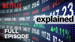 Explained  The Stock Market  FULL EPISODE  Netflix [upl. by Caye927]