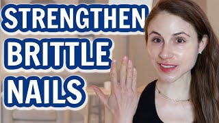 10 ways to STRENGTHEN BRITTLE NAILS Dr Dray [upl. by Aggy]