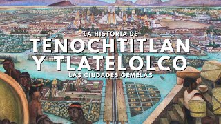 Tenochtitlan y Tlatelolco las ciudades gemelas [upl. by Fabien]