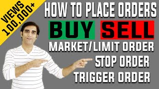 How To Place Buy Sell Orders Market Limit Stop or Trigger Orders Entry Stop Loss amp Target [upl. by Mehs]