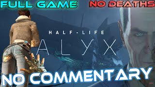 HalfLife ALYX  Full Game Walkthrough 【Max Settings】 [upl. by Anselmi]