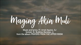 MAGING AKIN MULI  Sr Bubbles Bandojo rc Lyric Video [upl. by Esele]