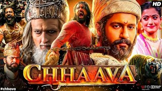 Chhaava Full Movie  Chhaava Full Movie Hindi Vicky Kaushal  Rashmika Mandanna  Akshay Khanna [upl. by Zzaj162]