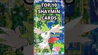 TOP 10 SHAYMIN CARDS [upl. by Moyers]