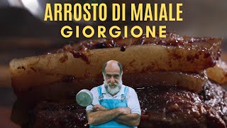 ARROSTO DI MAIALE  Le ricette di Giorgione [upl. by Moskow]