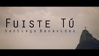 Santiago Benavides Feat Ana Heloysa  Fuiste Tú Video Oficial [upl. by Nielson]