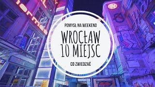 WROCŁAW 10 MIEJSC  CO ZOBACZYĆ  AMAZING POLAND TRIP [upl. by Shien]