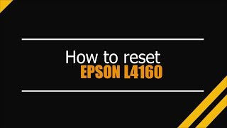 Reset Epson L4160  Unlimited  Ink Pads  Reset 100 Virus Free  Reset Epson AP [upl. by Kahler]