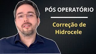 Hidrocele Testicular Recuperação e Cuidados Pós Operatórios [upl. by Yesnik]