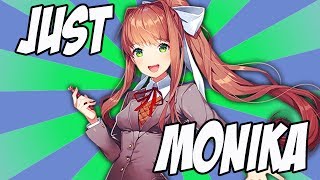 JUST MONIKA The Doki Doki Literature Club song [upl. by Johnna467]