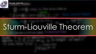 SturmLiouville Theorem and Proof [upl. by Abehs]