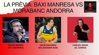 LA PRÈVIA BAXI MANRESA VS MORABANC ANDORRA [upl. by Niraa]