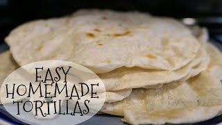 Easy Tortilla Recipe  3 Ingredients  Scratch Cooking [upl. by Gregorius90]