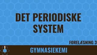 Det periodiske system  Kemi C  3 [upl. by Eaver]