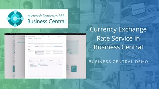 Dynamics 365 Business Central Currency Exchange Rate Service [upl. by Inej]