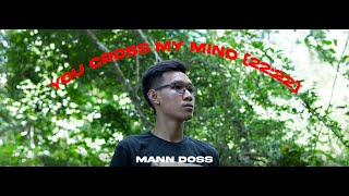 Mann Doss  YOU CROSS MY MIND 222នាទី Official Visualizer Video [upl. by Bezanson553]